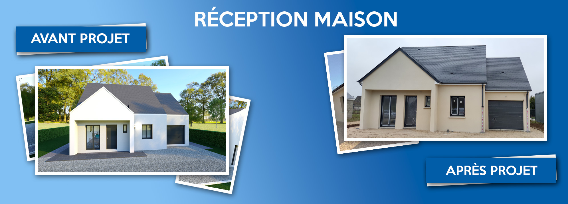 Avant/après maison réceptionnée Blois